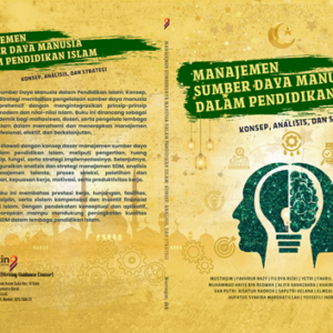 Manajemen Sumber Daya Manusia dalam Pendidikan Islam: Konsep, Analisis, Dan Strategi